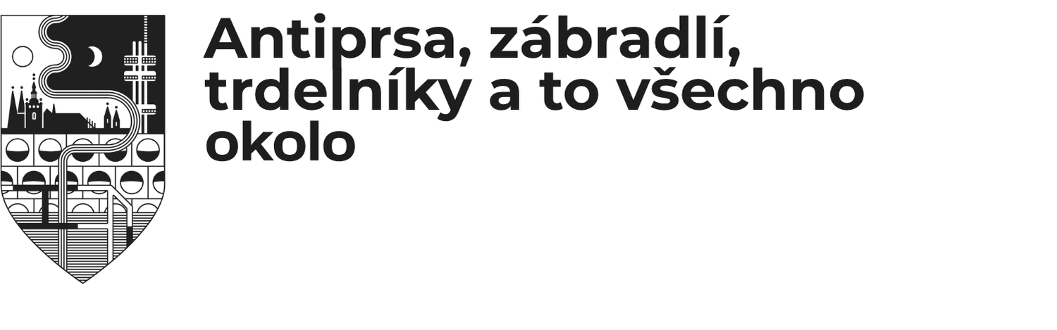 Antiprsa, zábradlí, trdelníky